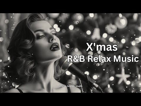 【R&B Winter Vibes】Soothing Melodies for Relax / Christmas / Romance / Coffee /Work Music Melodies #2