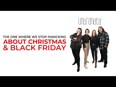 Unbranded - Ep 002 -  The One Where We Stop Panicking About Christmas and Black Friday