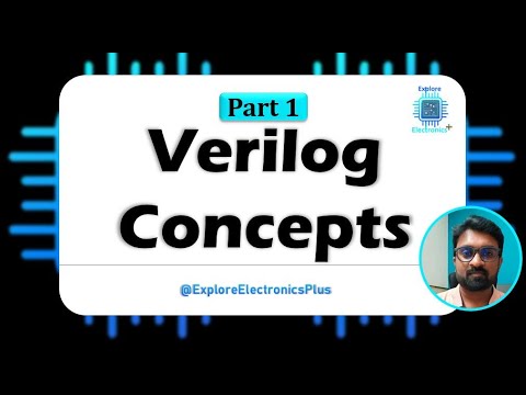 Verilog Basics With Introductory Video | Part 1 | Introduction to Verilog