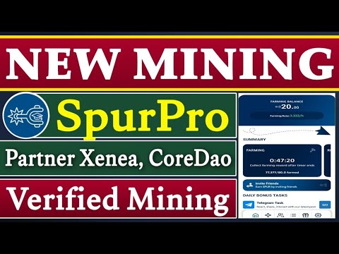 Spur Protocol New Verified Mining App | Spur Protocol Partner Xenea, CoreDao | Rizwan Blouch 2.0