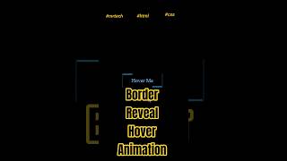 ✨How to Create Border Reveal Hover Button using HTML & CSS | CSS Animation✨ #coding #shorts