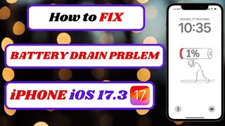 how to solve battery drain problem in iphone|ios 17.3 battery drain problem|2024