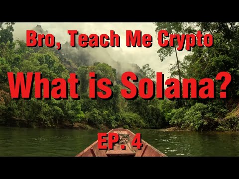 Episode Four - What is Solana?