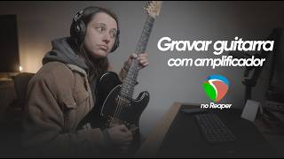 Como gravar guitarra direto no amplificador usando um gravador