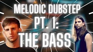 How to Layer A Melodic Dubstep Drop | Pt. 1: The Bass