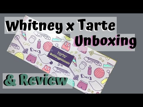 WHITNEY x TARTE COSMETICS // Unboxing & Review!!