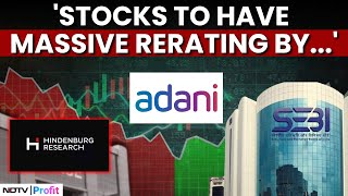 Experts Explain How SEBI's Clean Chit To Adani Group Will Boost The Stocks & Bring FIIs