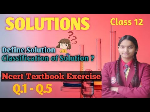 Ch. sᴏʟᴜᴛɪᴏɴs/ ɴᴄᴇʀᴛ ᴛᴇxᴛʙᴏᴏᴋ ᴇxᴇʀᴄɪsᴇ /Class 12th ᴄʜᴇᴍɪsᴛʀʏ ɴᴇxᴜs