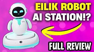 Eilik Robot AI Station Is Here! (FULL REVIEW)