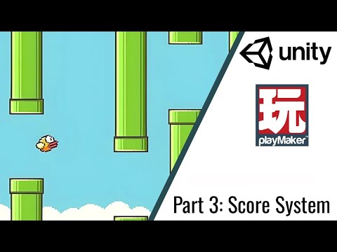 Making Flappy Bird in Unity Playmaker ll Part 3: Score System