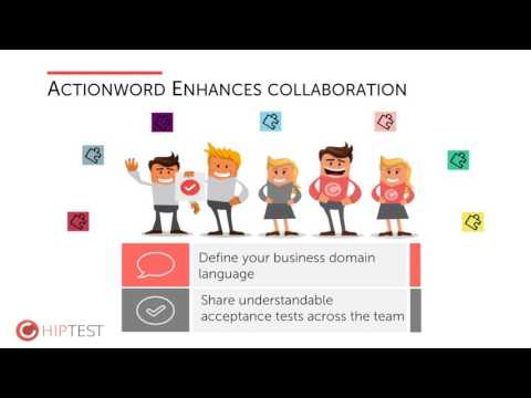 The Action Words - Use a consistent business terminology to create your tests