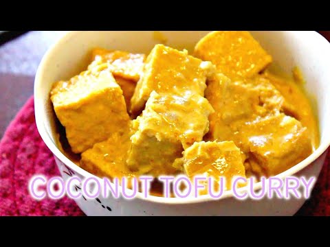 Coconut Tofu Curry Recipe | Pel Pyar Hinn
