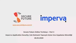 TECHDAYS ONLINE PART4: Uçtan Uca Uygulama Güvenliği Imperva Application Security