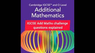 Today’s IGCSE Add Maths Brain Workout #igcse #igcsemaths #igcseprep