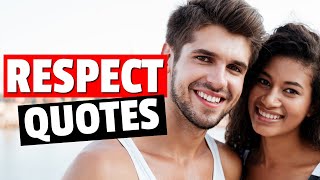 Respect Quotes About Love and Relationships | Quotes About Respect