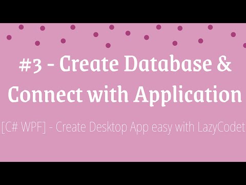 [C#] - Create Desktop App - #3 - Create database and connect to application