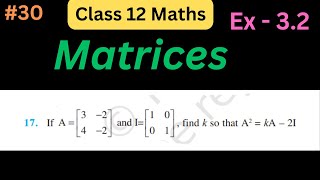 Matrices |  Matrices Class 12 Maths Ch 3 | Class 12 maths chapter 3 & ex 3.2