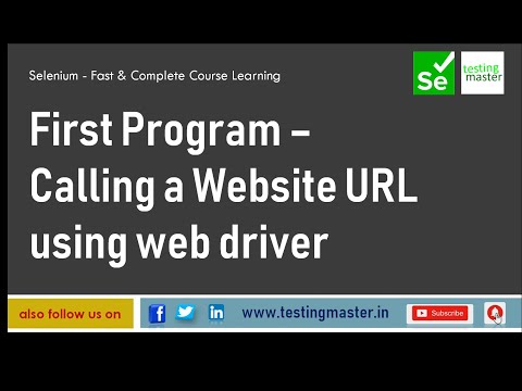 First Program - Calling a Website URL using webdriver || Testing Master || www.testingmaster.in