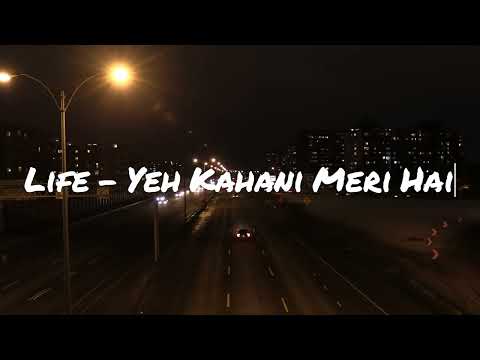 Life - Yeh Kahani Meri Hai | Teaser