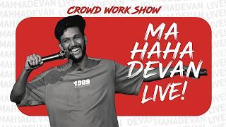MaHAHAdevan Live! a മലയാളം Crowd Work Show by Mahadevan A R | Episode 2