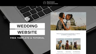 Wedding Website in less than 20 minutes (Squarespace Template Tutorial)