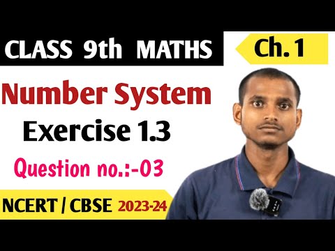class 9 maths | Chapter 1 | Exercise 1.3 | Number system | NCERT | shatveer pandit | Question 3