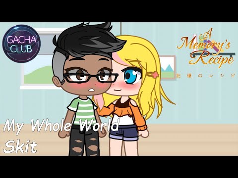 My Whole World | Gacha Club Skit [A Gift For @SiegeYT_]