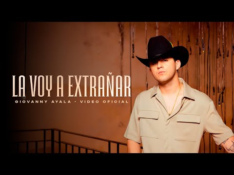 Giovanny Ayala - La Voy A Extrañar