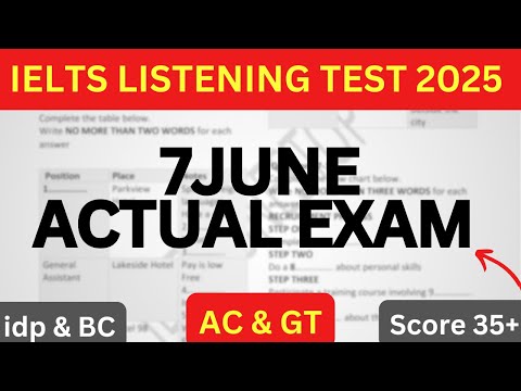 7 JUNE 2025 IELTS LISTENING TEST WITH ANSWERS | IELTS | BC & IDP
