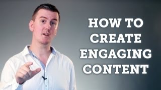 Creating Engaging Content