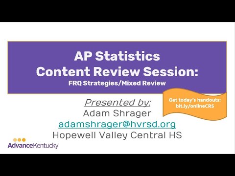AP Statistics Content Review Session #4 - FRQ Strategies/Mixed Review
