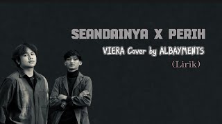 SEANDAINYA x PERIH - VIERA (Cover) by ALBAYMENTS (Lirik) tiktok viral
