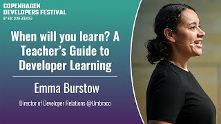 When will you learn? A Teacher’s Guide to Developer Learning - Emma Burstow