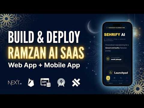 Build & Deploy A Full-Stack Ramadan AI SaaS (Sehrify AI) | Next.js, Firebase, Capacitor