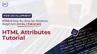 What Are HTML Attributes? | HTML5 Web Development for Pakistani Students