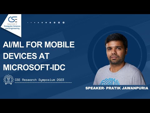 AI/ML For Mobile Devices Microsoft-IDC| IITB CSE Research Symposium