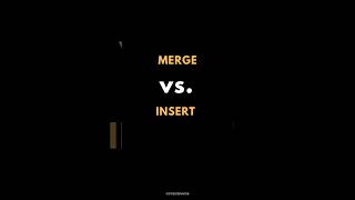 SQL MERGE Vs. INSERT Statements ✍️