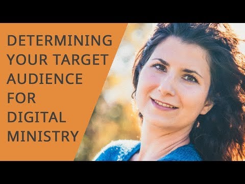 How to Determine Your Target Audience for Digital Evangelism - Season 1, Episode 8
