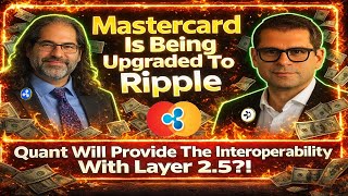 💣Mastercard Is Being Upgraded To Ripple & Quant Will Provide The Interoperability With Layer 2.5?!