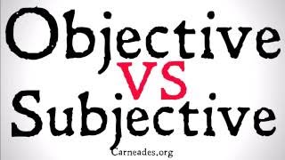 Objective vs Subjective (Philosophical Distinction)