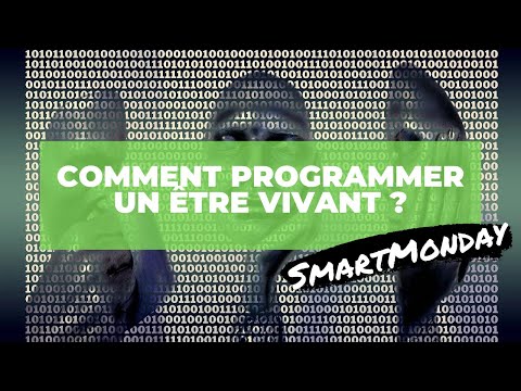 Comment programmer un être vivant ? premier talk du SmartMonday du 12 avril 2021