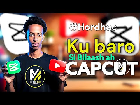 "Baro CapCut Maanta! 🚀 Hordhac Taxanaha Barashada CapCut