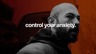 STOP ANXIETY FOREVER IN 15 MINUTES - Andrew Tate Speech