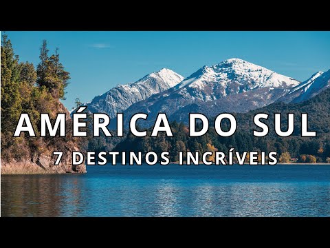7 Lugares INCRÍVEIS na América do Sul que você PRECISA conhecer antes de morrer!