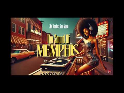 SOUL MUSIC: Dive into the Heart of Memphis | 70s Soul That Never Fades