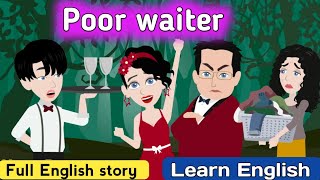 Poor waiter English story | English learning stories | Learn English | Sunshine English stories