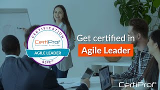 Get certified in Agile Leader with CertiProf