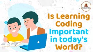 Is Learning Coding Important In Today's World? | @OrchidsTheInternationalSchool