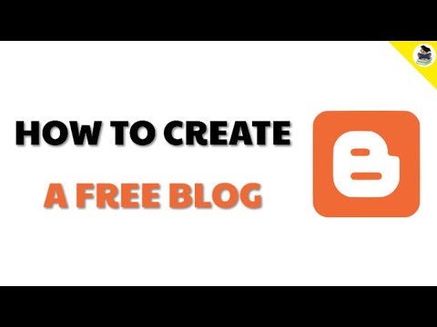 How to Create a Blog for Free using Blogger? | Well Explained