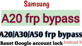 Samsung a20 frp bypass without pc |  Samsung a30 google account bypass android 11 working trick.